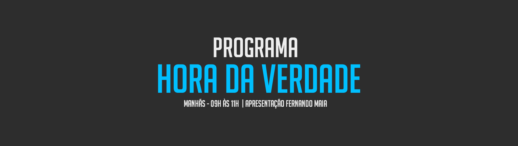 PROGRAMA HORA DA VERDADE